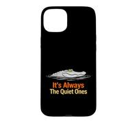 Custodia per iPhone 15 Plus Funny Saying Always The Quiet Ones Sarcastico