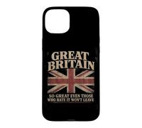 Custodia per iPhone 15 Plus Great Britain - So Great Even Those Who Hate It Won’t Leave