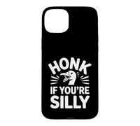 Custodia per iPhone 15 Plus Honk If You're Silly Goose Meme Art