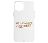 Custodia per iPhone 15 Plus HR We Heard Everything Funny Human Resources Office Staff