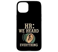 Custodia per iPhone 15 Plus HR We Heard Everything Human Resources Ear Graphic Funny
