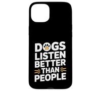 Custodia per iPhone 15 Plus I cani ascoltano meglio delle persone