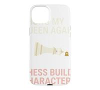 Custodia per iPhone 15 Plus I Hung My Queen Again Chess costruisce il design dei personaggi