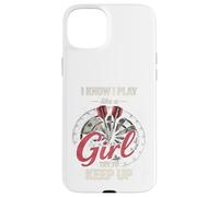 Custodia per iPhone 15 Plus I Know I Play Like A Girl Try To Keep Up Funny Dart Player