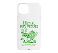 Custodia per iPhone 15 Plus I Like You Very Matcha Latte 10/10 Sip Funny Tea Pun