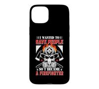 Custodia per iPhone 15 Plus I Wanted To Save People So I Became A Firefighter Fireman