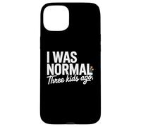 Custodia per iPhone 15 Plus I Was Normal Three Kids Ago Funny Mom Motherhood