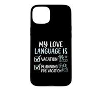 Custodia per iPhone 15 Plus Il mio linguaggio d'amore è la pianificazione delle vacanze Amante dei viaggi
