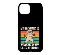 Custodia per iPhone 15 Plus Il mio rovescio è buono come l'atteggiamento dei miei gatti
