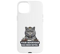 Custodia per iPhone 15 Plus Il tuo comportamento è stato notato - Sarcastico gatto britannico