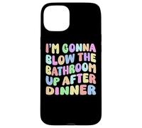 Custodia per iPhone 15 Plus I'm going blow the bathroom up after dinner Retro Funny Meme