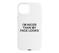 Custodia per iPhone 15 Plus I'm Nicer Than My Face Looks Im Sorry For What My Face Said