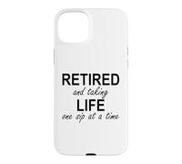 Custodia per iPhone 15 Plus Im Retired and Taking Life One Sip at a Time Retirement Wine