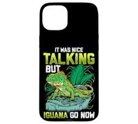 Custodia per iPhone 15 Plus It Was Nice Talking but Iguana Go Now Iguana Funny Pun