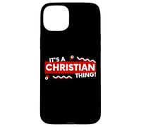 Custodia per iPhone 15 Plus Its a Christian Thing Christianity Religion Jesus Christ