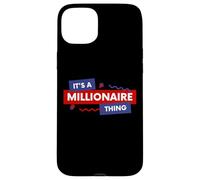 Custodia per iPhone 15 Plus It's A Millionaire Thing Rich Person Entrepreneur Quote