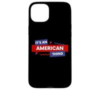 Custodia per iPhone 15 Plus It's an American Thing Funny USA Freedom Democracy Patriot