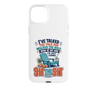 Custodia per iPhone 15 Plus I've Talked The Talk And Walked The Walk Now I'm Gonna Sit