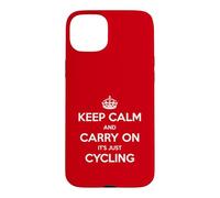 Custodia per iPhone 15 Plus Keep Calm and Carry On It's Just Cycling - Divertente