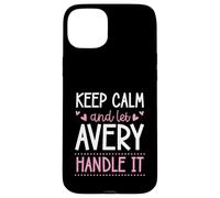 Custodia per iPhone 15 Plus Keep Calm And Let Avery Handle It Chill Nome