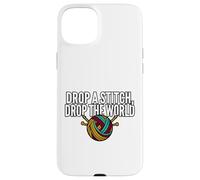 Custodia per iPhone 15 Plus Knitter Humor Drop A Stitch Drop The World
