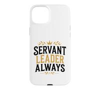 Custodia per iPhone 15 Plus Leadership Motivational Simple Quote Servant Leader Always