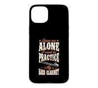 Custodia per iPhone 15 Plus Leave Me Alone Ho bisogno di praticare il mio clarinetto basso