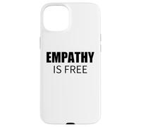 Custodia per iPhone 15 Plus L'empatia è gratis Commento sociale minimalista audace