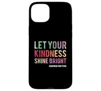 Custodia per iPhone 15 Plus Let Your Kindness Shine Bright - Teacher Kindness Matters
