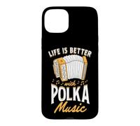 Custodia per iPhone 15 Plus Life Is Better Is Better With Polka Music Fisarmonica