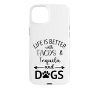 Custodia per iPhone 15 Plus Life is Better with Tacos Tequila and Dogs,Tequila Dog Paw