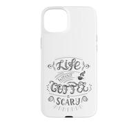 Custodia per iPhone 15 Plus Life Without Coffee Is Scary Citazione Caffeina Addict Humor
