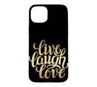 Custodia per iPhone 15 Plus Live Laugh Love Tee shirts, Inspiration Cool Quotes Graphic