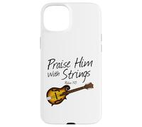 Custodia per iPhone 15 Plus Lodatelo con le corde, mandolino, mandolinista cristiano