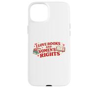 Custodia per iPhone 15 Plus Love Books and Women's Rights Femminist Book Lover Design
