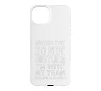 Custodia per iPhone 15 Plus Maglietta divertente con scritta "Do Not Disturb I'm With My Team".