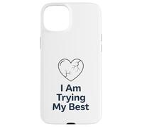 Custodia per iPhone 15 Plus Maglietta "I Am Trying My Best" | Supporto per la salute mentale positivo