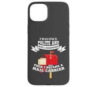 Custodia per iPhone 15 Plus Mailman Mail Carrier Was Polite Now Mail Carrier