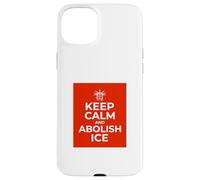 Custodia per iPhone 15 Plus Mantieni la calma e abolisci il grafico sull'immigrazione dell'ICE