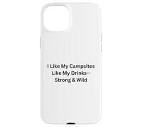 Custodia per iPhone 15 Plus Mi piacciono i miei campeggi come i miei drink Forte & Wild Camping Fun