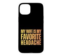 Custodia per iPhone 15 Plus Mia moglie è il mio mal di testa preferito Scherzo di matrimonio divertente