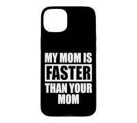 Custodia per iPhone 15 Plus My Mom Is Faster Than Your Mom Mamma Corridore Sprinter