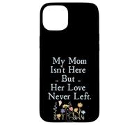 Custodia per iPhone 15 Plus My Mom Isn't Here But Her Love Never Left Memorial