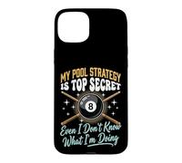 Custodia per iPhone 15 Plus My Pool Strategy Is Top Secret I Don't Know What I'm Doing
