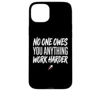 Custodia per iPhone 15 Plus No One Owes You Anything Work Harder Ethic Motivation