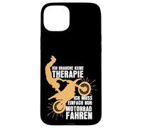 Custodia per iPhone 15 Plus Non ho bisogno di terapia, ho solo bisogno di guidare la motocicletta