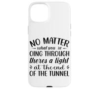 Custodia per iPhone 15 Plus Non importa quello che stai attraversando c'è una luce all'en