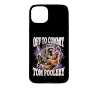 Custodia per iPhone 15 Plus Off To Commit Tom Foolery Raccoon