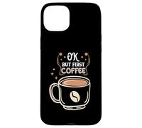 Custodia per iPhone 15 Plus OK But First Coffee Baristas Funny Coffee Lover