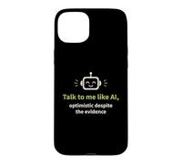 Custodia per iPhone 15 Plus Parla con me come AI, Ottimista Nonostante le prove